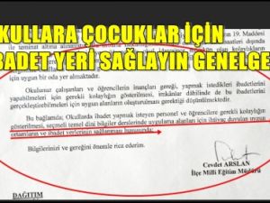 Okullara "İbadete Uygun Yer Sağlansın" Genelegesi