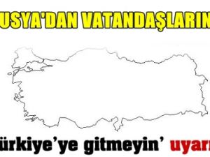 Türkiye'ye Gitmeyin Uyarısı