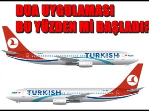 THY'de Dua Uygulaması Bu Yüzden Mi Başladı ?