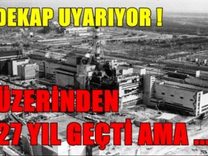 Çernobil öldürmeye devam ediyor!