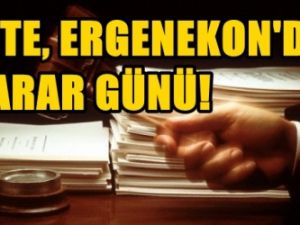 İşte Ergenekon'da karar günü!