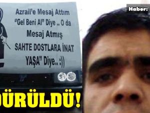 'Azrail'e mesaj attım' dedi, öldürüldü!