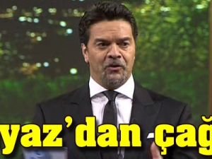 Beyaz'dan sağduyu çağrısı