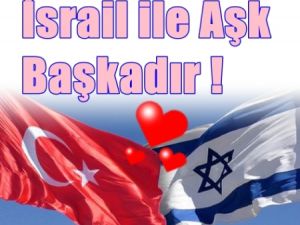 AKP İsrail ile Ortak Ticarete Başladı