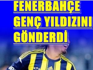 Fenerbahçe Genç Yıldızını Gönderdi