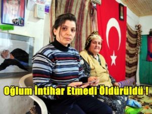 'Oğlum intihar etmedi, öldürüldü'