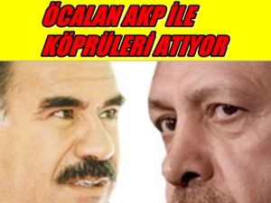Öcalan AKP İle Köprüleri Atıyor