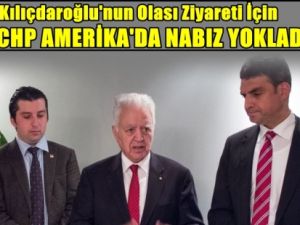 Amerika CHP'yi Potansiyel İktidar Görüyor