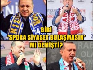 Biri 'Spora siyaset bulaşmasın' mı demişti?