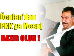 Öcalan 'PKK Hazır Olsun!
