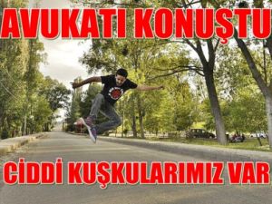 Ali'nin Avukatı; Ciddi Kuşkularımız Var  !