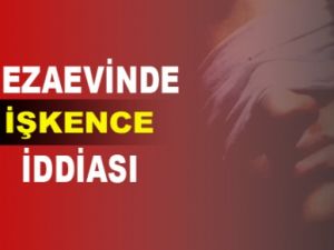 Gezi tutuklularına Metris’te işkence