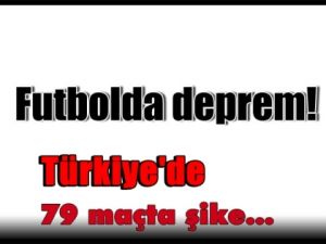 Futbolda şike depremi Türkiye'ye Sıçaradı