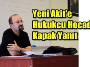 Yeni Akit'e hukukçu hocadan kapak yanıt