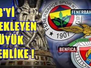 Fenerbahçe'yi bekleyen büyük tehlike