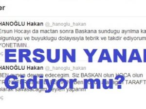 ERSUN YANAL istifa mı etti?
