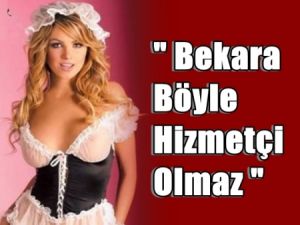 Bekara Böyle Hizmetçi Olmaz Yasası
