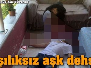 Karşılıksız aşk dehşeti