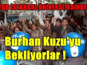 TGB Burhan Kuzu'yu Kapıda bekliyor !