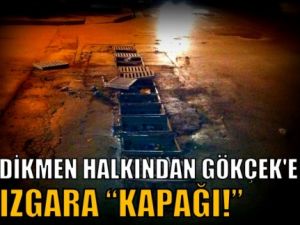 Dikmen Halkından Melih Gökçek'e "ızgara kapağı"!