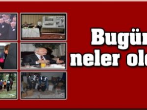 Bugün neler oldu?