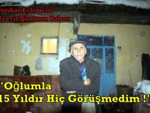 İntihar Eylemcisi Ecevit Şanlı'nın  Babası Konuştu