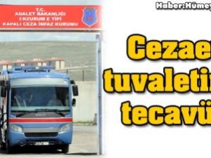 Cezaevi tuvaletinde tecavüz