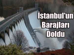 İstanbul'un Barajları Doldu