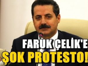 Faruk Çelik'e şok protesto!