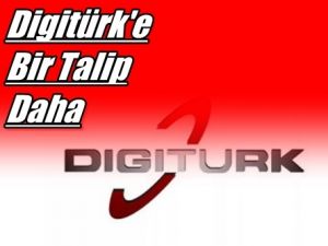 Digitürk'e Bir Talip Daha