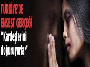 TÜRKİYE'DE ENSEST GERÇEĞİ