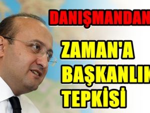Başkan Adayı Olmasın diyen Zaman'a Başdanışman Tepkisi
