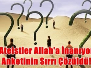 Ateistlerin Yüzde 61'i Allah'a İnanıyor mu?