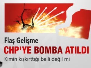 CHP Temsilciliğine Bomba ?