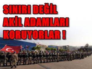 Bu Askerler; Sınırı Değil Akil Adamı Koruyor !