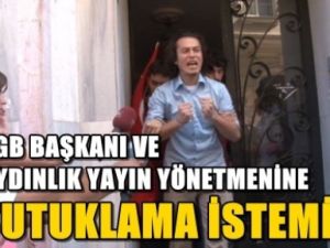 TGB Başkanı ve Aydınlık yayın yönetmenine tutuklama istemi!