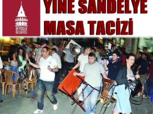 Beyoğlu Belediyesi Masa Sandalye Tacizinde