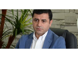 SAVCILIK DEMİRTAŞ HAKKINDA SORUŞTURMA BAŞLATTI