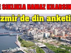 İzmirli'ye Skandal Anket; "Ne Sıklıkla Namaz Kılarsın"