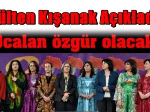 'Öcalan özgür olacak, halkıyla buluşacak