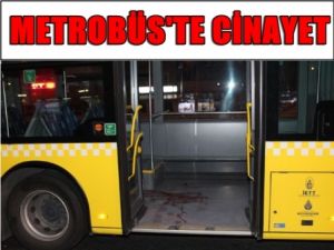 Metrobüs'te Tuhaf Cinayet