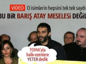 Barış Atay: TOMA’yla halkı ezenlere yeter dedik