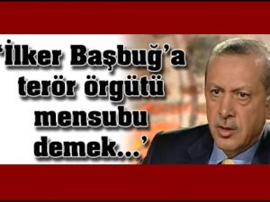 'İlker Başbuğ'a terör örgütü mensubu demek...'
