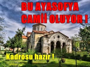Trabzon Ayasofya'sı Camii Oluyor