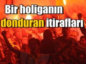 Bir holiganın itirafları