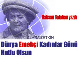 Selam olsun emekçi kadının bilinçli mücadelesine!