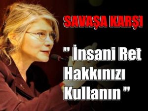 Savaş için insani ret hakkınızı kullanın
