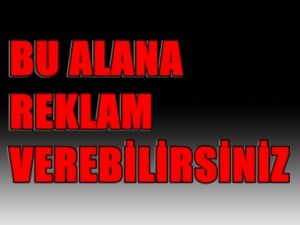 BU ALANA İLAN VERMEK İSTERSENİZ