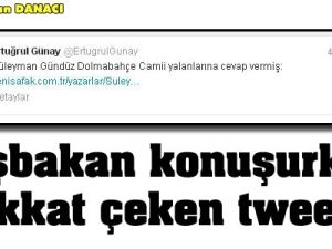 Başbakan konuşurken Günay'dan dikkat çeken tweet