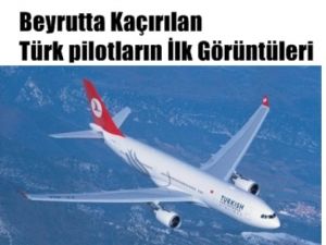 İşte kaçırılan pilotların ilk görüntüleri
